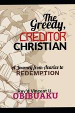 The Greedy, Creditor Christian af Rev'd Vincent Uzomah Obibuaku