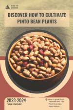 Discover How to Cultivate Pinto Bean Plants af Van Doichev