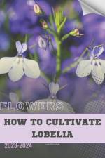 How to Cultivate Lobelia af Ivan Moshak