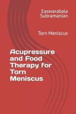 Acupressure and Food Therapy for Torn Meniscus af Easwarabala Subramanian