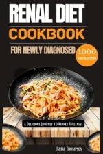 Renal diet cookbook for newly diagnosed af Isreal Thompson