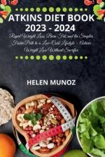 Atkins Diet Book 2023 - 2024 af Helen Munoz