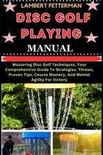 Disc Golf Playing Manual af Lambert Fetterman