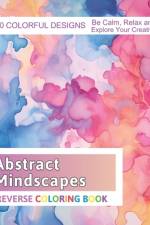 Abstract Mindscapes Reverse Coloring Book af Velva Zboncak