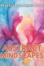Abstract Mindscapes Reverse Coloring Book af Erwin Feeney