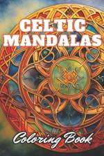 Celtic Mandalas Coloring Book af Kolby Marvin