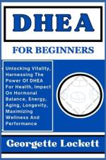 DHEA for Beginners af Georgette Lockett