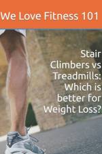 Stair Climbers vs Treadmills af We Love Fitness 101