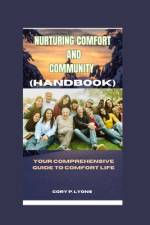 Nurturing Comfort and Community af Cory P Lyons