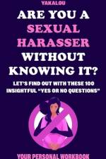 Are You A Sexual Harasser Without Knowing It? af Yakalou Media