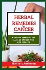 Herbal remedies for cancer af Hector A Anderson