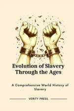 Evolution of Slavery Through the Ages af Verity Press