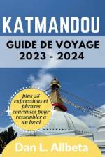 KATMANDOU Guide de voyage 2023 - 2024 af Dan L Allbeta