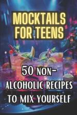 Mocktails for Teens af Salvito Mixta