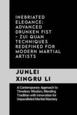 Inebriated Elegance af Junlei Xingru Li
