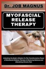 Myofascial Release Therapy af Job Magnus