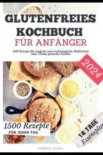 Glutenfreies Kochbuch für Anfänger af Doreen Achen