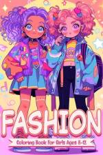 Fashion Coloring Book For Girls Ages 8-12 af Gir Fashi