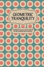 Geometric Tranquility af Diane Nassy