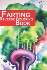 Farting Reverse Coloring Book af Jotting Junction