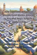 How to Create Whimsical Wonderland Mazes af Imad Ouatiq