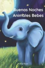 Buenas Noches Animales Bebes af Annie Noor