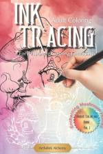 Ink Tracing Coloring Book for Passionate Coloring Enthusiasts af Artfulink Alchemy