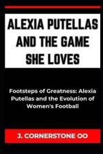 Alexia Putellas and the Game She Loves af J Cornerstone Oo