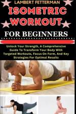 Isometric Workout for Beginners af Lambert Fetterman