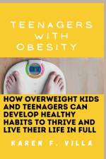Teenagers with Obesity af Karen F Villa
