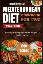 Mediterranean diet cookbook for two af Isreal Thompson
