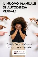 Il Nuovo Manuale di Autodifesa Verbale af Testi Creativi