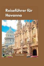 Havanna Reiseführer 2024 af Carol K Jones
