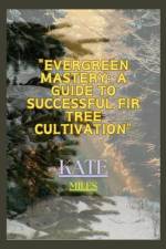 Evergreen Mastery af Kate Miles