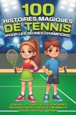100 histoires magiques de tennis pour les jeunes champions af Sofia Curiosa