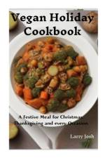 Vegan Holiday Cookbook af Larry Josh