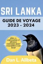 Guide de voyage du Sri Lanka 2023 - 2024 af Dan L Allbeta