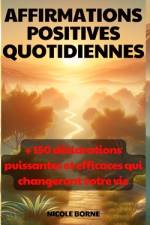 Affirmations positives quotidiennes af Nicole Borne