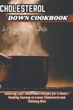 Cholesterol Down Cookbook af Vakare Rimkute