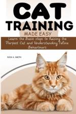 Cat Training Made Easy af Rosa A Smith