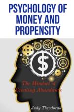 Psychology of money and propensity af Judy Theodorah