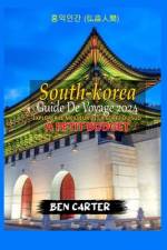 (South Korea) Corée Du Sud Guide de Voyage 2024 af Ben Carter