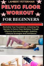 Pelvic Floor Workout for Beginners af Lambert Fetterman