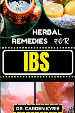 Herbal Remedies for Ibs af Carden Kyrie