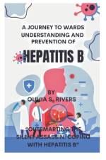 A Journey Towards Understanding and Prevention of Hepatitis B af Olivia S Rivers