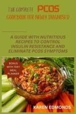 The Complete Pcos Cookbook for Newly Diagnosed af Karen Edmonds
