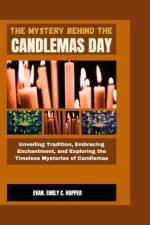The Mystery Behind the Candlemas Day af Evan Emily C Hopper