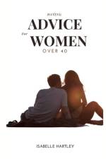Dating Advice for Women Over 40 af Isabelle Hartley