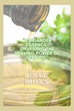 Coriander Essence af Kate Miles