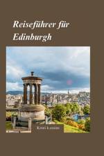 Edinburgh Reiseführer 2024 af Kristi K Craine